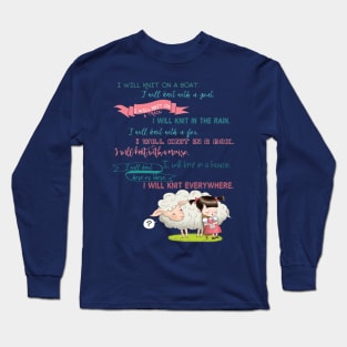 I will knit everywhere Long Sleeve T-Shirt